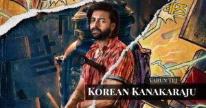 Varun Tej Korean Kanakaraju