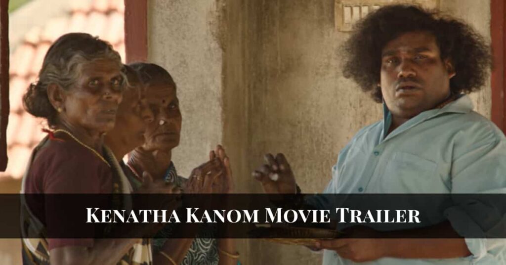 Yogi Babu Kenatha Kanom Movie Trailer