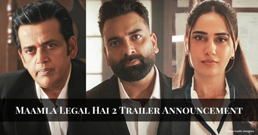 Maamla Legal Hai 2 trailer bollywood