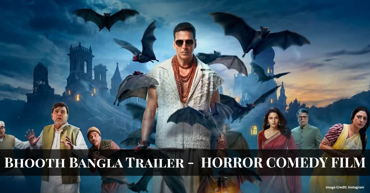 Akshay Kumar Bhooth Bangla bollywood movie