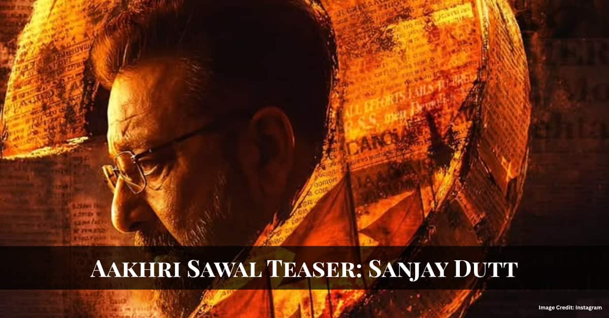 Sanjay Dutt Namashi Aakhri Sawaal Teaser Review