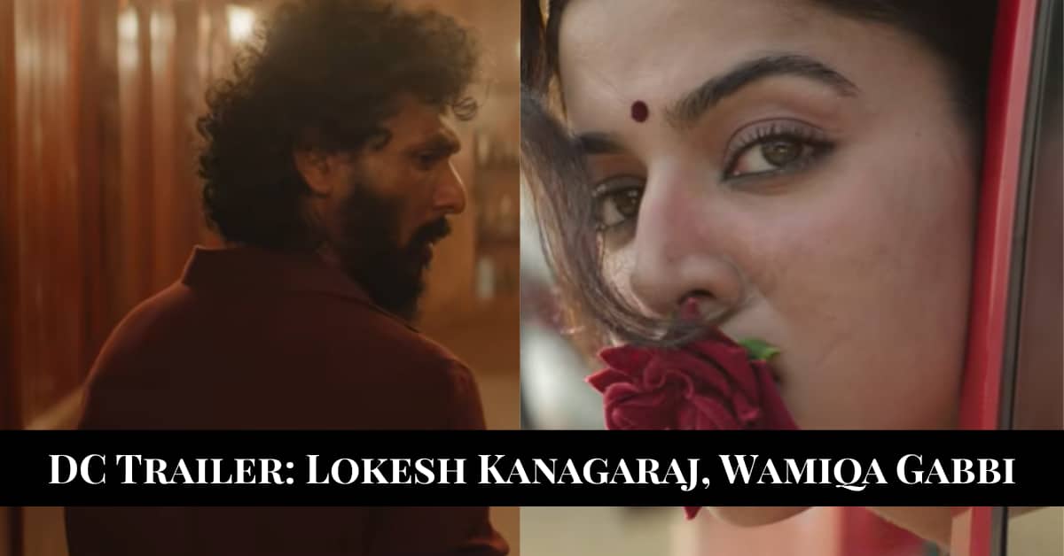 Lokesh Kanagaraj Wamiqa Gabbi Dc Movie review