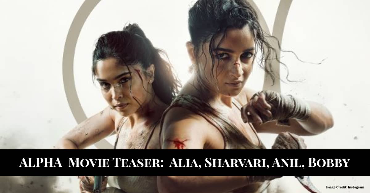 Alpha bollywood Teaser Alia Bhatt