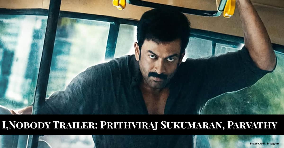 I Nobody Prithviraj Sukumaran Parvathy